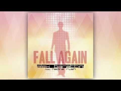 Alex Barattini feat. Nadine Rush - Fall Again [Official]