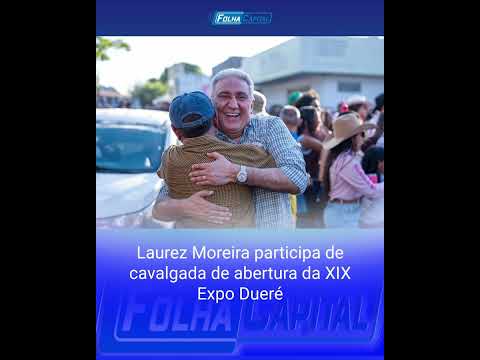 Laurez Moreira participa de cavalgada de abertura da XIX Expo Dueré