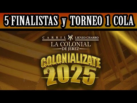 La Colonial - Coleadero de Feria Jerez 2025 - 5 FINALISAS torneo una Cola y coleadero libre