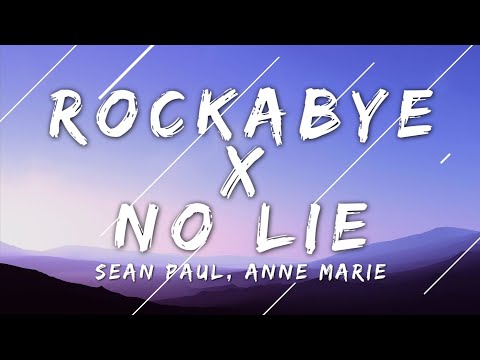 🎵Rockabye x No Lie - Sean Paul, Anne Marie ft. Clean Bandit (Lyrics) @7clouds