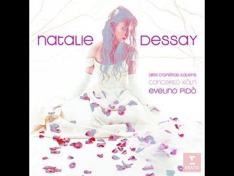 Natalie Dessay - Italian Opera Arias