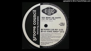 Groove Council - You Won't Be Happy (Till You Love Me) (Old School Remix)