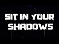 Citizen Soldier Sit In Your Shadows Official Lyric Video
