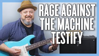 Rage Against The Machine Testify Guitar Lesson + Tutorial