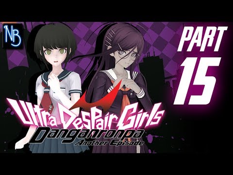 Danganronpa Another Episode: Ultra Despair Girls Walkthrough Part 15 No Commentary