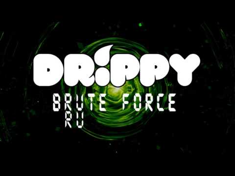 Drippy - Brute Force