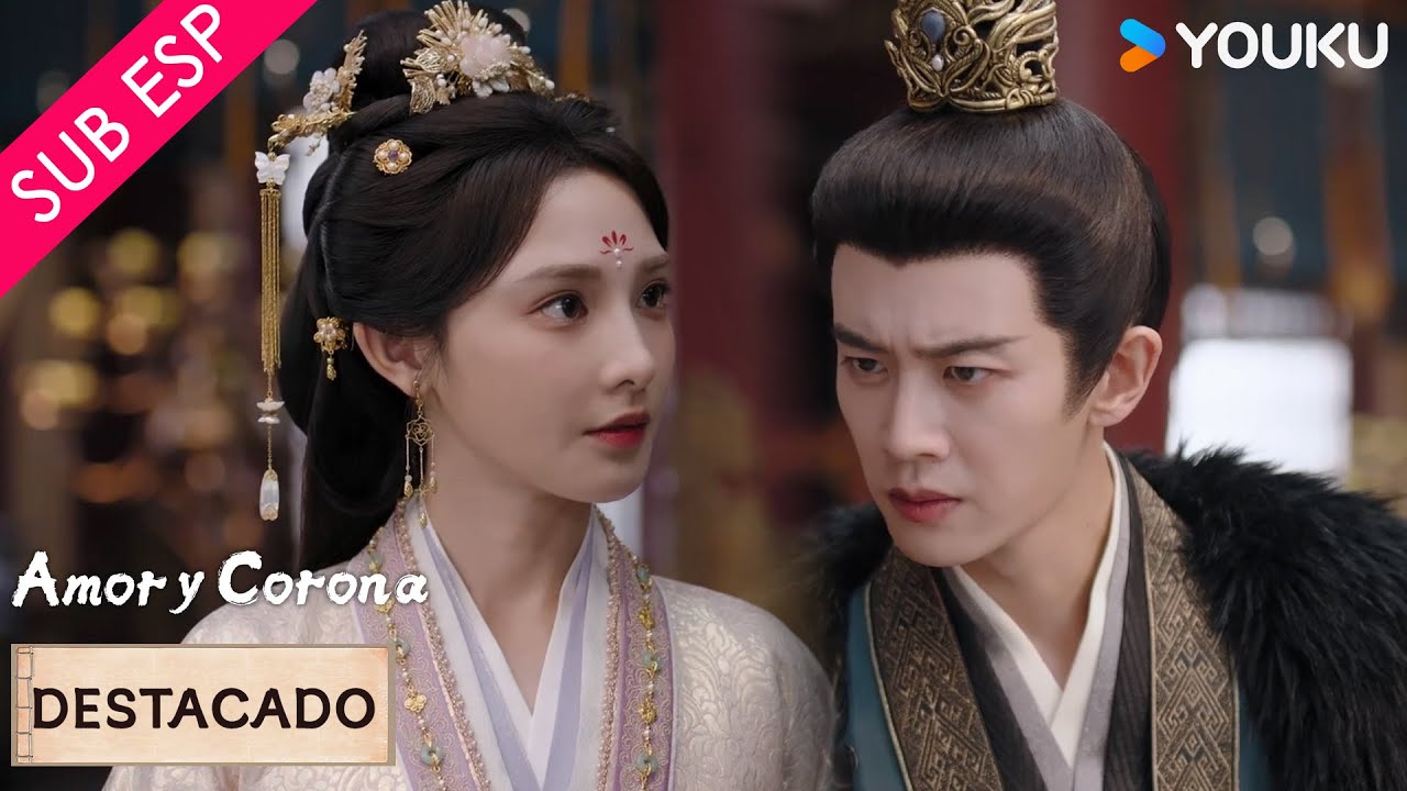 【SUB ESP】Busco una amante para mi marido 👀🤐 | Amor y Corona | YOUKU