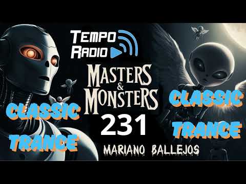 Mariano Ballejos   Masters & Monsters 231 Classic Trance