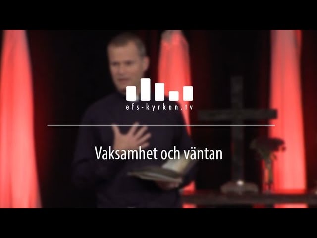 Vaksamhet och väntan