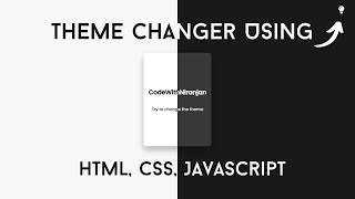 Theme Changer Using JavaScript | Toggle Between Light And Dark Mode