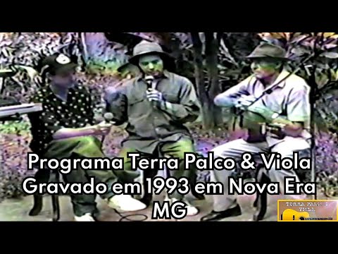 Programa Terra Palco & Viola gravado em 1993 em Nova Era - MG