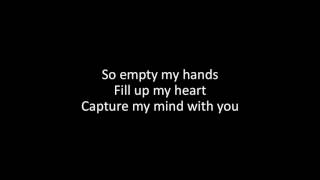 &quot;Empty My Hands&quot; by Tenth Avenue North (lyrics)