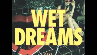 Saya - Wet Dreams (Official Audio)