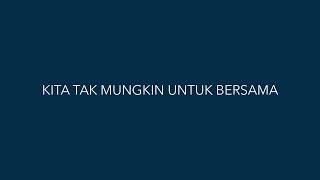 Download lagu PAPINKA - TAK MUNGKIN BERSAMA |  LYRIC VIDEO mp3