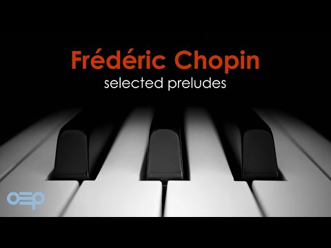 Chopin - Selected Preludes | Classical Piano Music