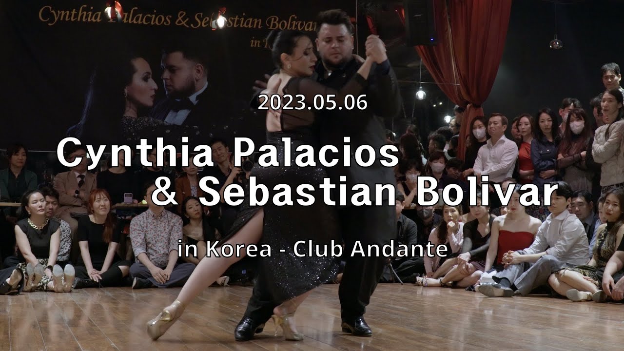 [ Tango ] 2023.05.06 - Cynthia Palacios & Sebastian Bolivar - Show.No.4