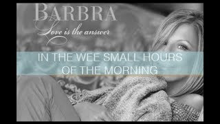 In The Wee Small Hours Of The Morning  - Barbra Streisand [With Lyrics]