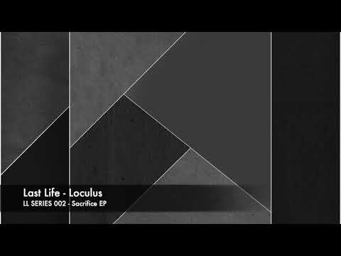 Last Life - Loculus