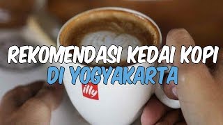 7 Rekomendasi Kedai Kopi Favorit di Jogja untuk Tempat Nongkrong Saat Malam Hari