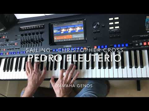 Sailing (Christopher Cross) cover played live by Pedro Eleuterio with Yamaha Genos Keyboard