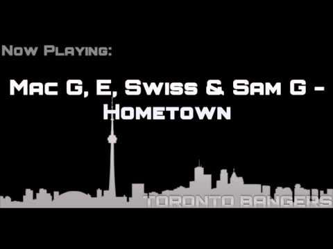 Mac.G, E, Swiss & Sam.G - Hometown