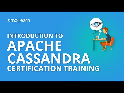 Introduction To Apache Cassandra Certification Training | Simplilearn