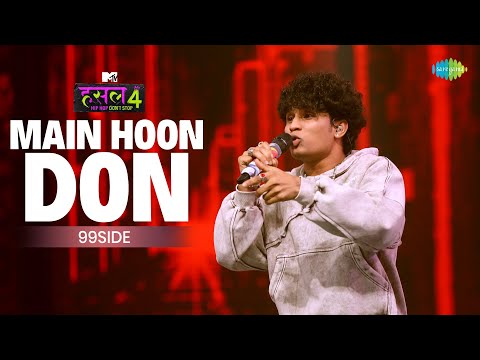 Main Hoon Don - The Hustle Flip | 99side | MTV Hustle 4