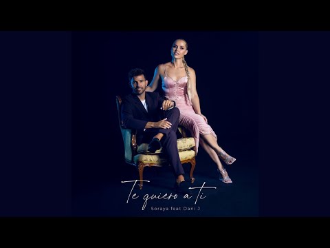 Soraya & Dani J - Te Quiero A Ti (Versión Bachata)