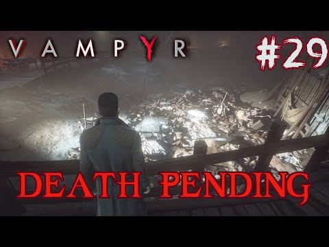 Back Where It Began | Let's Play VAMPYR Gameplay Walkthrough | Evil Playthrough | #29
