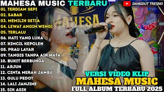 Download lagu TERDIAM SEPI - SABAR - MEMILIH SETIA - Ersa Amelia - MAHESA MUSIC FULL ALBUM TERBARU 2025 mp3