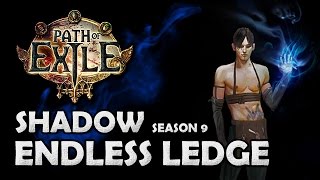 Path of Exile: Endless Ledge Commentary - Shadow - RNGesus Take the Wheel!
