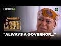 Kwana Casa'in | Always a governor | Zango na 11