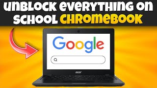 HOW TO UNBLOCK EVERYTHING ON SCHOOL CHROMEBOOK!