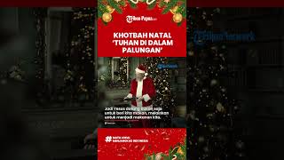 Khotbah Spesial Perayaan Hari Natal 2022, Lukas 2:12 'Tuhan di dalam Palungan'