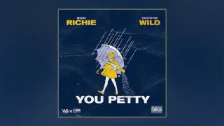 Rico Richie &amp; Snootie Wild - Petty