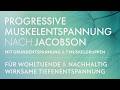 Tief Entspannen Wirksam Stress Reduzieren Progressive Muskelentspannung Mit 7 Muskelgruppen PME
