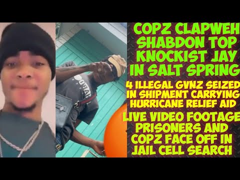 Copz ClapWeh ShabDon Top KILLA Jay In SH00T-OUT In Salt Spring/Video Copz & Prisoner Cell Search
