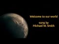 Welcome To Our World by Michael W Smith - HD version