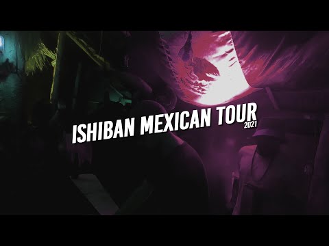Mexican Tour - Ishiban & friends