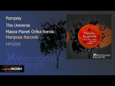 Pompeiy - The Universe (Maora Planet Orfea Remix)