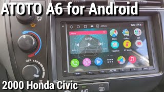 Atoto A6 Android Head Unit for my 2000 Civic Sedan VP - New tech for an old car!