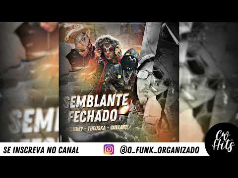 Semblante fechado - Mc Monkey, Mc Theuska, Gullart (CondeNoBeat) #funkhits