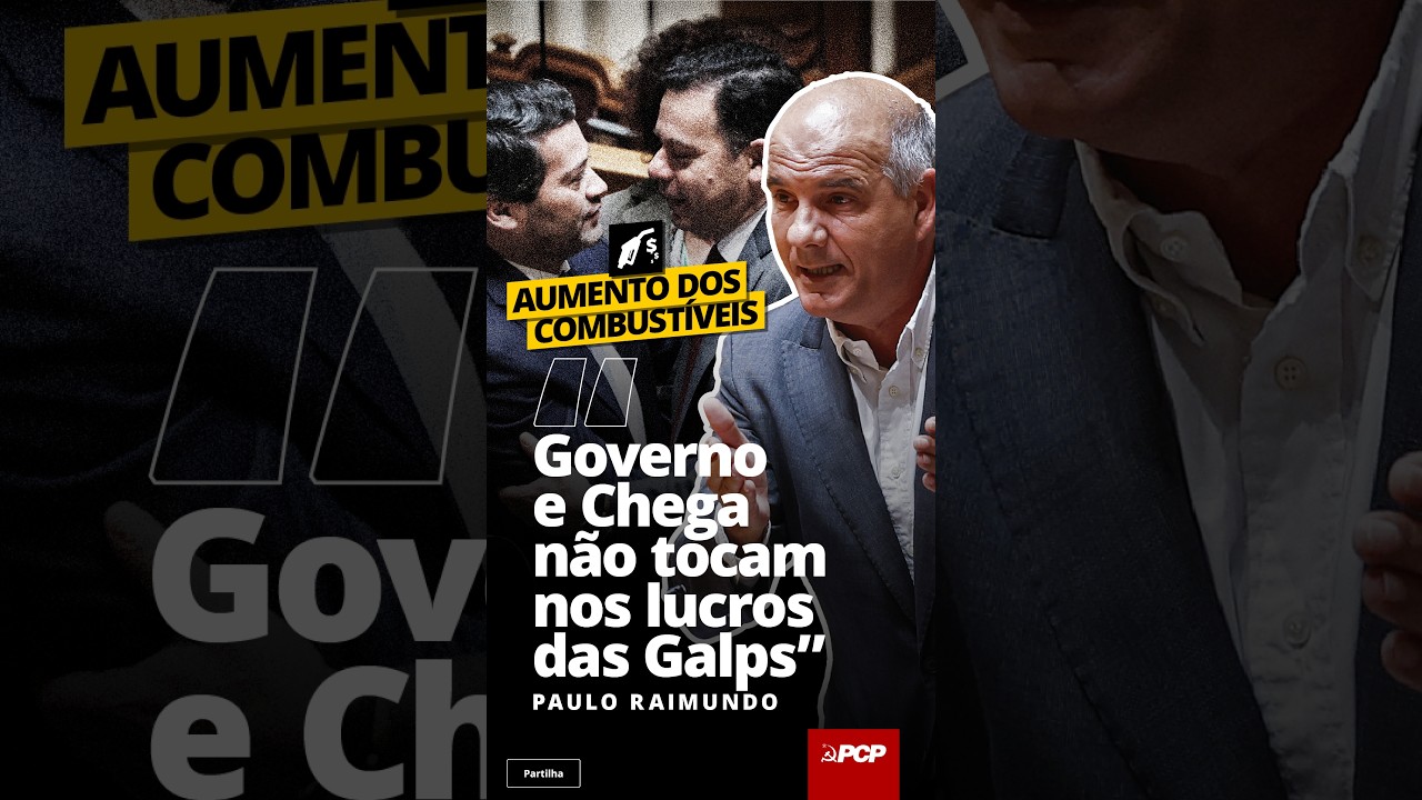 🇵🇹 ⛽🪙 Aumento dos combustíveis: Governo e Chega não tocam nos lucros da Galp
