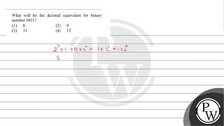 What will be the decimal equivalent for binary number 1011...