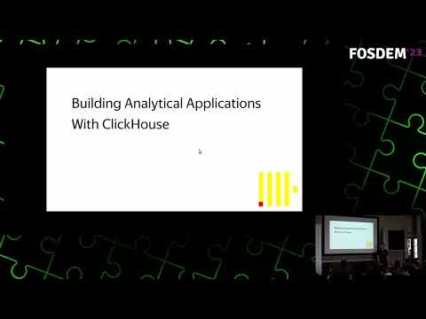 FOSDEM 2023 - Building Analytical Apps With ClickHouse