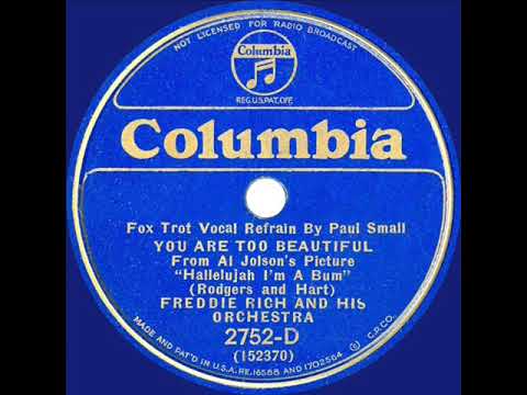 1933 Fred Rich - You Are Too Beautiful (Paul Small, vocal)