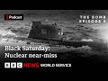The most dangerous day in history - The Bomb Podcast: Kennedy & Khrushchev, BBC World Service