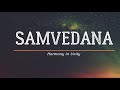 SAMVEDANA Harmony In Unity LYRICS With MEANING