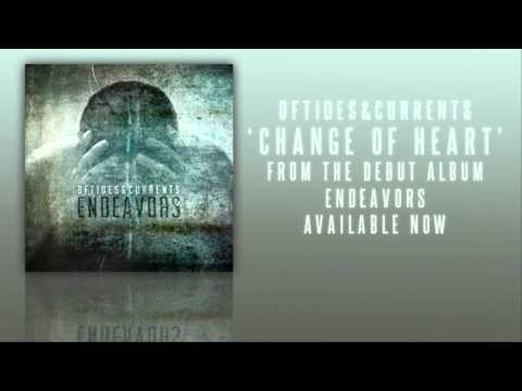 Of Tides & Currents - Change of Heart
