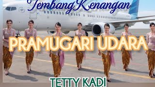 Download lagu PRAMUGARI UDARA - Tetty Kadi mp3